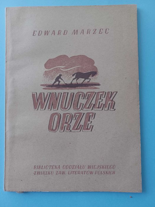 Edward Marzec – "Wnuczek orze" (1947) – Rzadki DEBIUT, niski nakład!