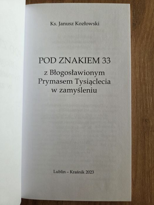 Pod znakiem 33. ksiądz Janusz Kozłowski
