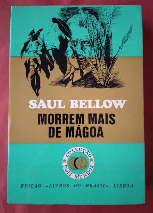 Morrem Mais De Mágoa - Autor Saul Bellow