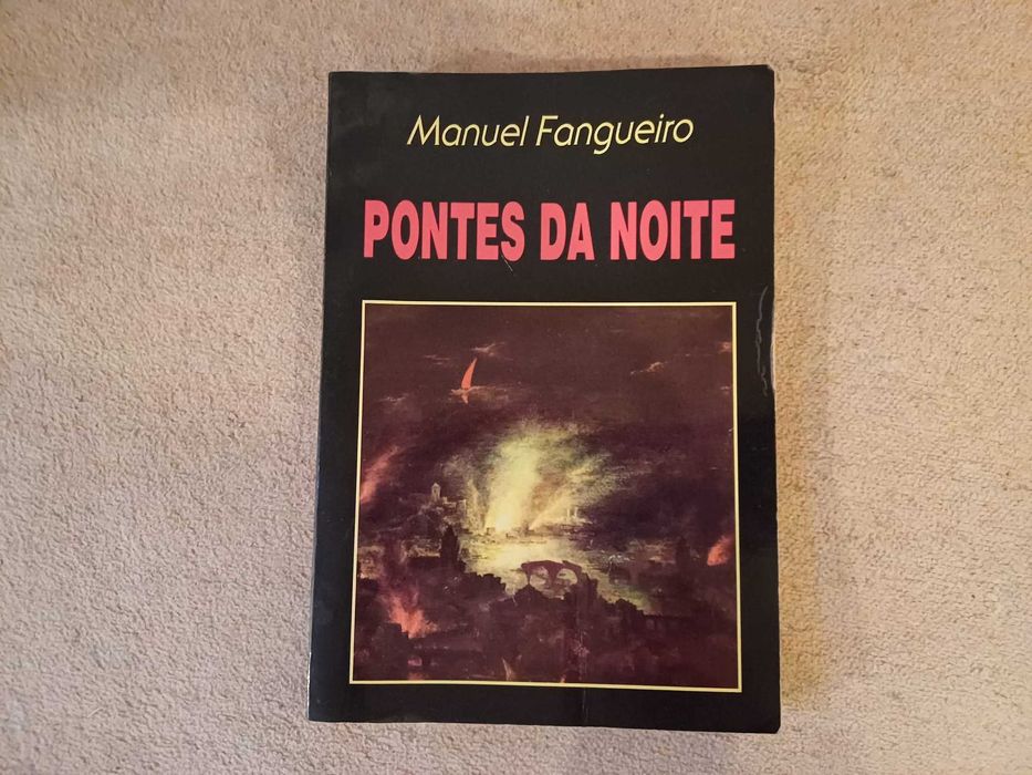 Livro - Pontes da noite, de Manuel Fangueiro. Edição do autor, 1990
