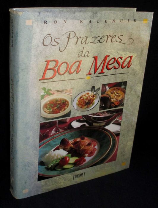 Livro Os Prazeres da Boa Mesa Ron Kalenuik