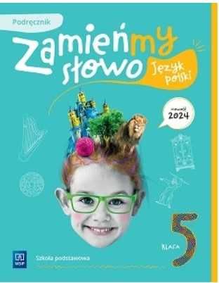 Podręcznik Zamieńmy słowo Język polski Klasa 5