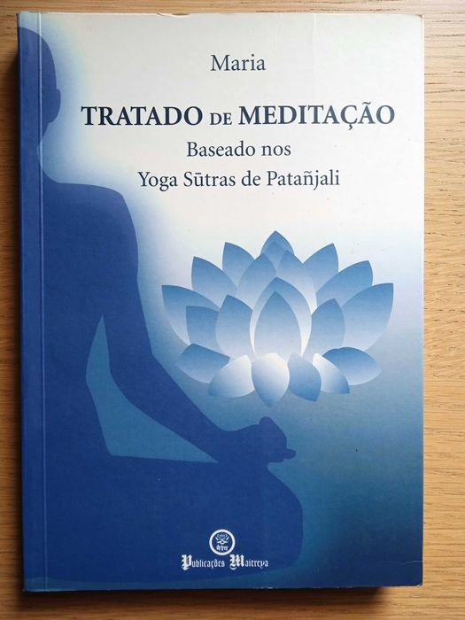 Tratado de Meditação Baseado nos Yoga Sutras de Patañjali - Maria