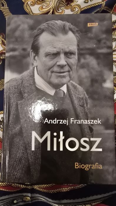 Czesław Miłosz biografia Andrzej Franiczek