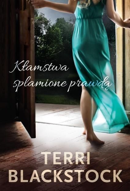Kłamstwa Splamione Prawdą  Terri Blackstock