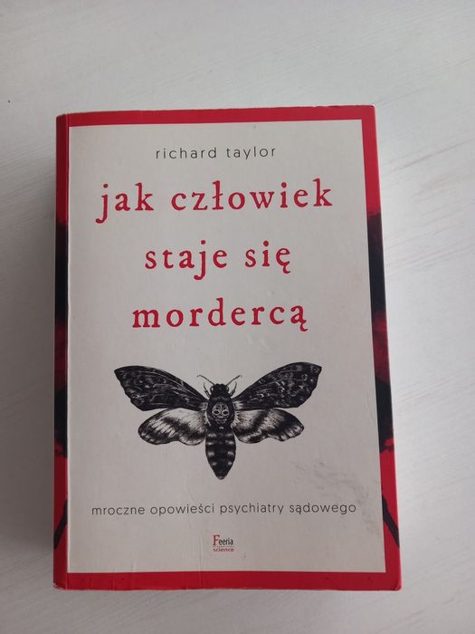Richard Taylor "Jak człowiek staje się mordercą"