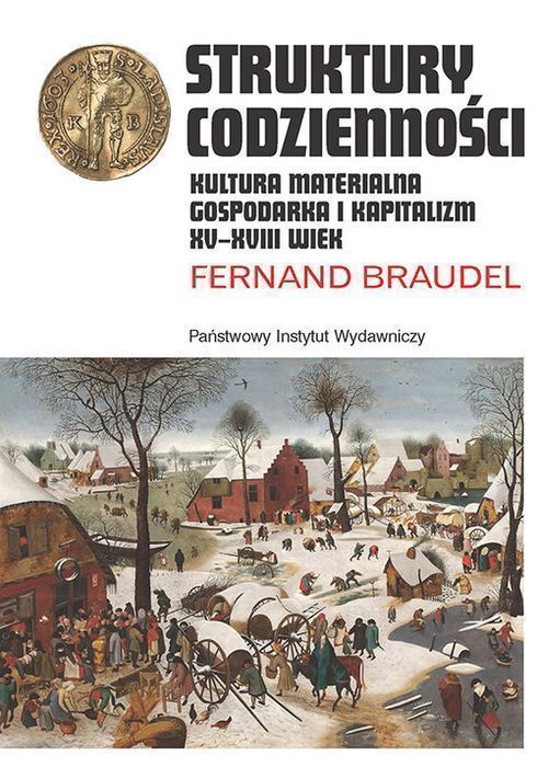 Struktury Codzienności Braudel Fernand