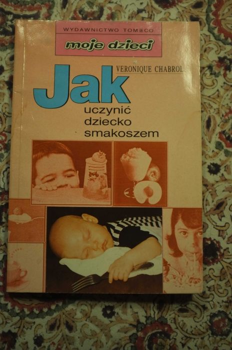 Veronique Chabrol - Jak uczynić dziecko smakoszem