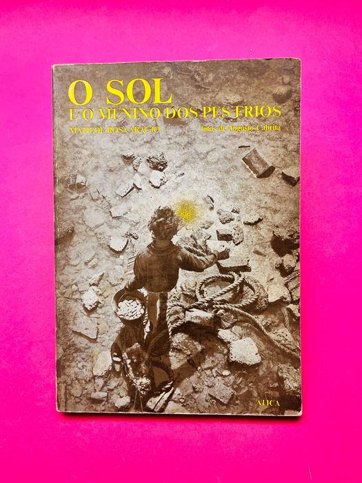 O Sol e o Menino dos Pés Frios - Matilde Rosa Araújo