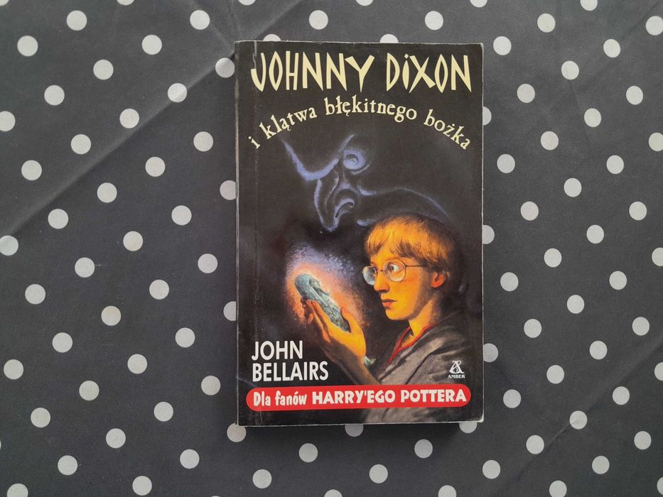 Johnny Dixon i klątwa błękitnego bożka John Bellairs