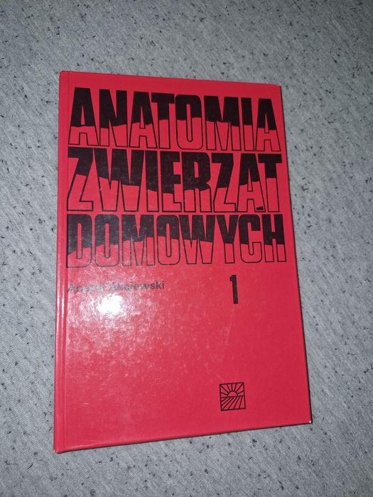 Anatomia Zwierząt Domowych tom 1