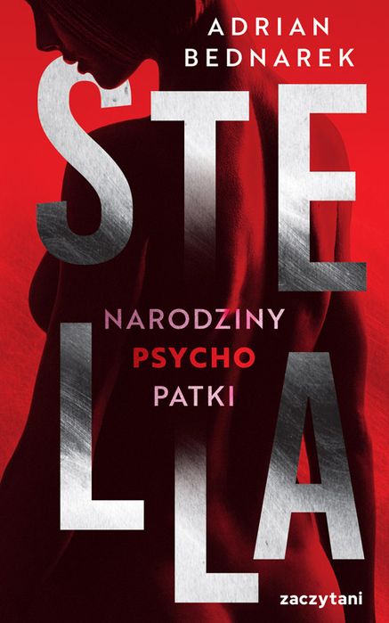 Stella. Narodziny Psychopatki Zaczytani Nowa Nieużywana
