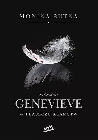 Cień Genevieve. W płaszczu kłamstw. BeYa