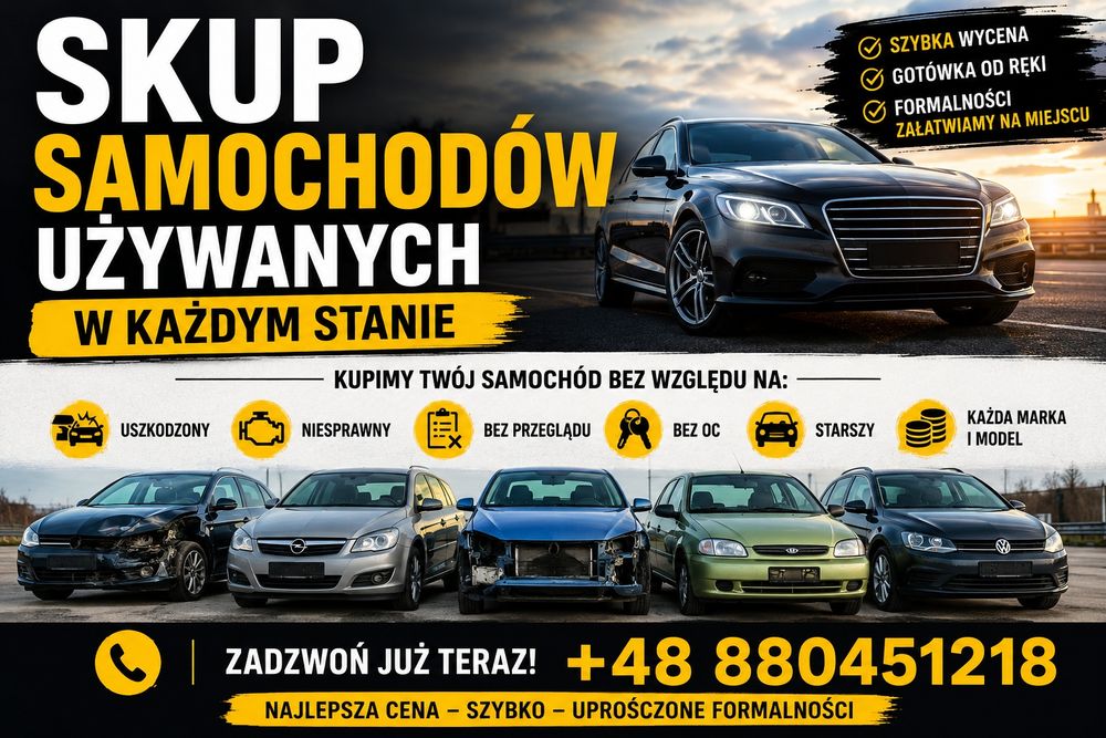 Skup Aut Za Gotówkę | Uszkodzone, Powypadkowe, Niesprawne | +48 880 451 218