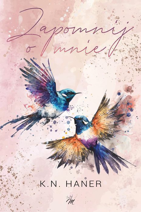 Zapomnij O Mnie Wyd. 2025 Moje Wydawnictwo S.c.