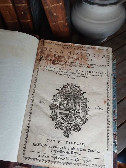 Historia Pontifical Y Catholica - Gonzalo de Illescas; Luis de Bavia; Fray Marcos de Guadalaxara; Don Ivan Baños de Velasco (1606-1678)
