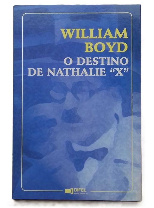 O Destino de Nathalie "X", de William Boyd