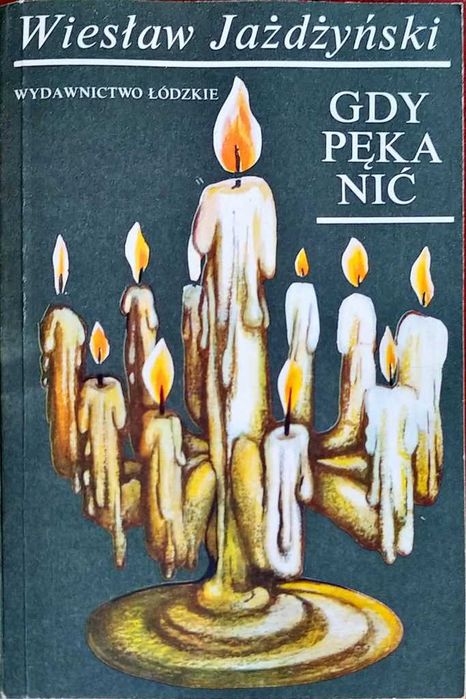 Wiesław Jażdżyński Gdy pęka nić