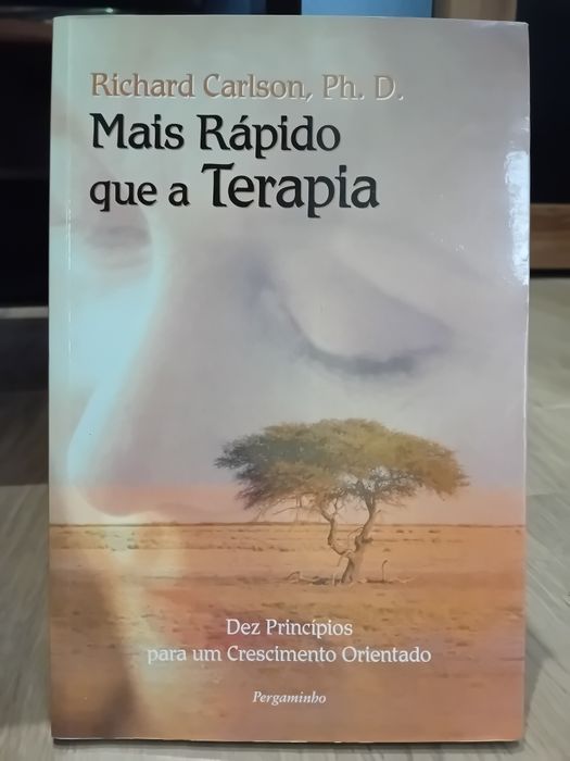 Mais Rápido que a terapia - Richard Carlson, Ph. D.