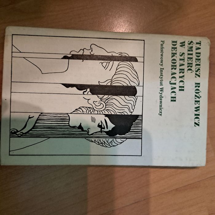 Śmierć w starych dekoracjach

Tadeusz Różewicz