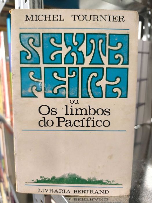 Sexta-Feira ou os Limbos do Pacífico — Michel Tournier