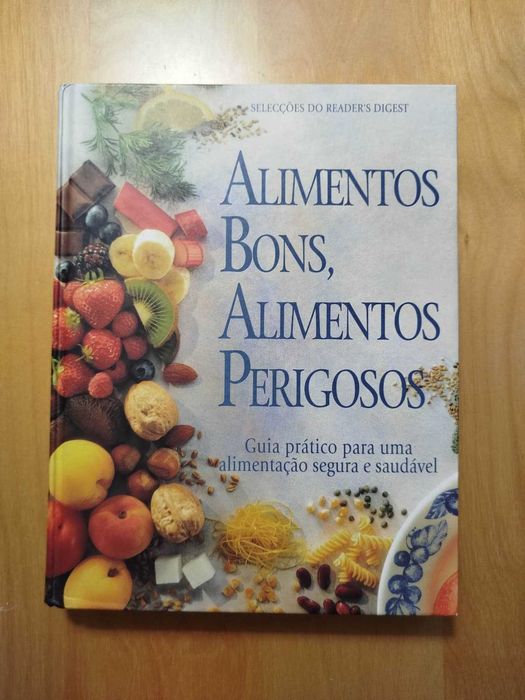 Livro Alimentos Bons, Alimentos Perigosos, Reader's Digest