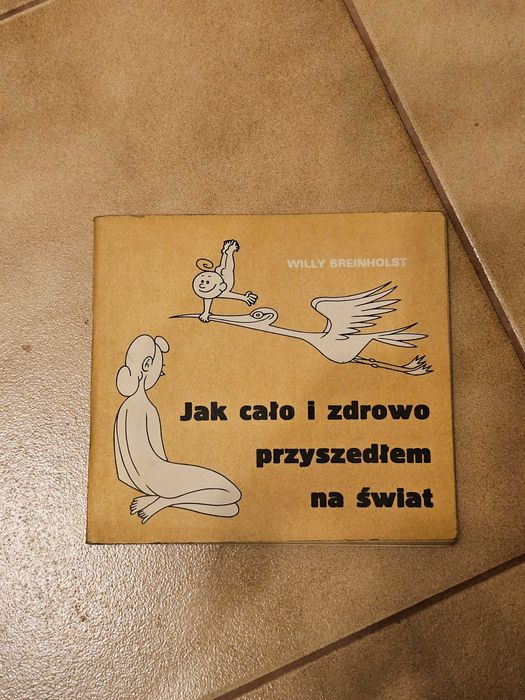Jak cało i zdrowo przyszedłem na świat
