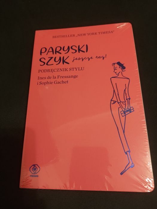 Ines de la Fressange, Sophie Gachet - Paryski szyk jeszcze raz