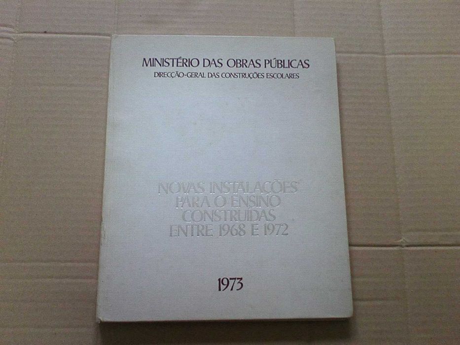 Novas instalações para o ensino construídas entre 1968 e 1972