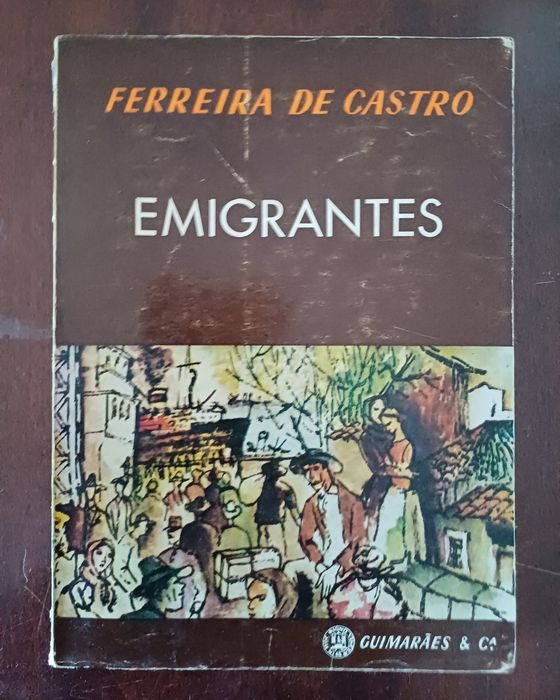 Ferreira de Castro - Emigrants