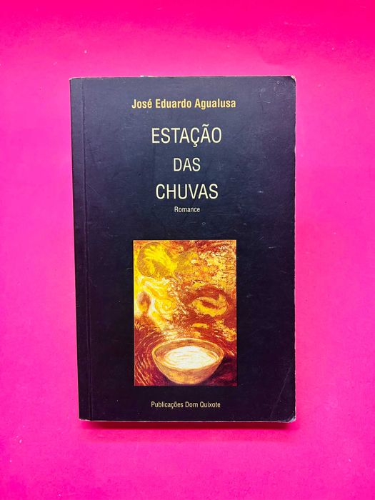 Estação das Chuvas - José Eduardo Agualusa