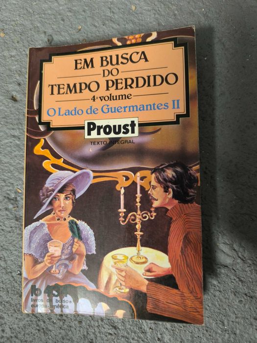 Marcel Proust — Em Busca do Tempo Perdido IV: O Lado de Guermantes II
