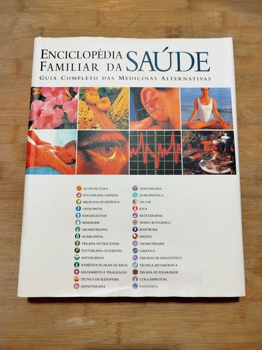 Enciclopédia Familiar da Saúde Guia completo Medicinas Alternativas