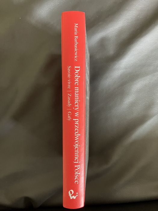 „Dobre maniery w przedwojennej Polsce” - Maria Barbasiewicz