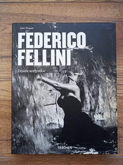 Chris Wiegand - Federico Fellini. Dzieła wszystkie
