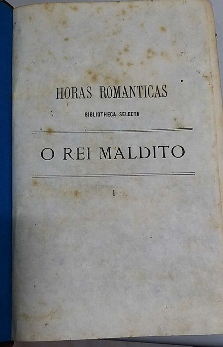 O Rei Maldito Vol. I Fernandez Y Gonzalez Raríssimo 1870 OURO/lombada