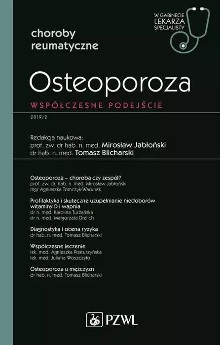 W Gabinecie Lekarza Specjalisty. Osteoporoza. Współczesne Podejście