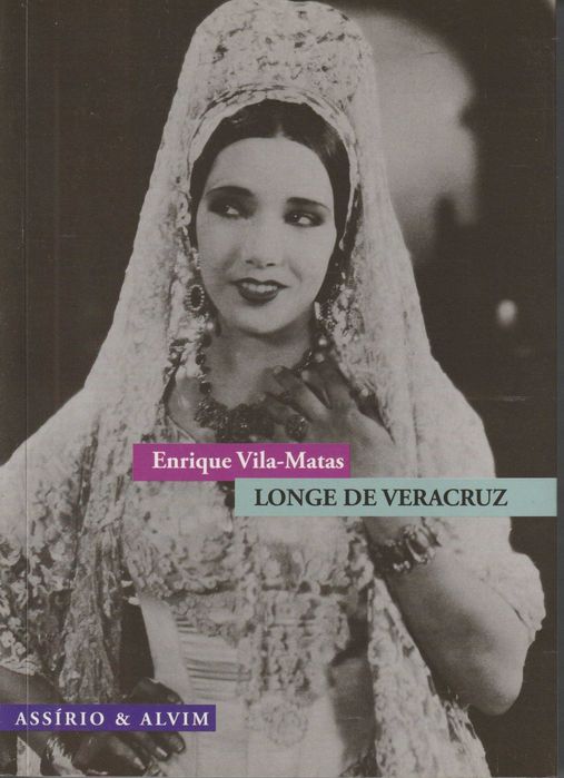Longe de Veracruz - Enrique Vila-Matas
