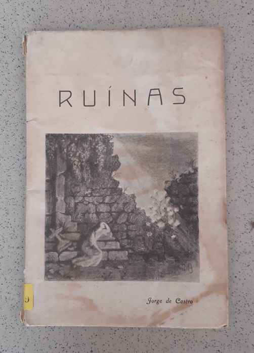 Livro Antigo "Ruínas" - Jorge  de Castro - 1934