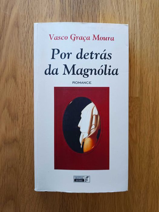 Por detrás da Magnólia - Vasco Graça Moura (1ª edição)
