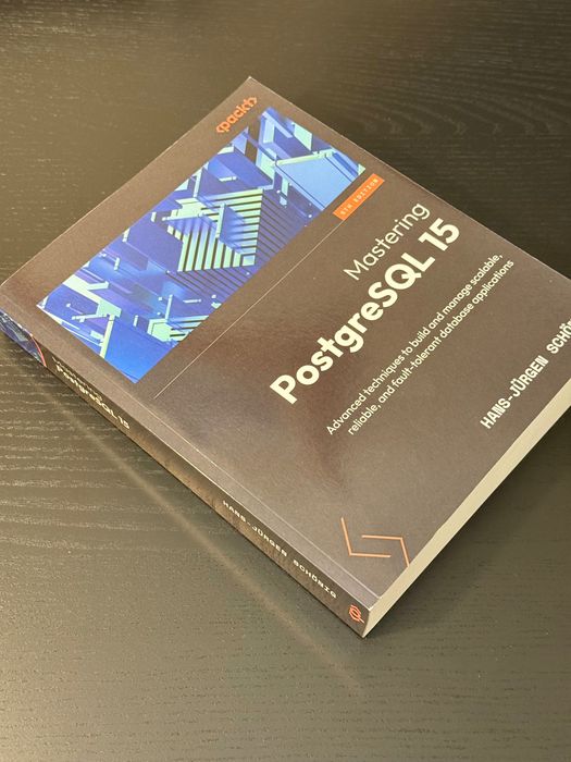 Mastering PostgreSQL 15 (5th Edition)435522366614415361