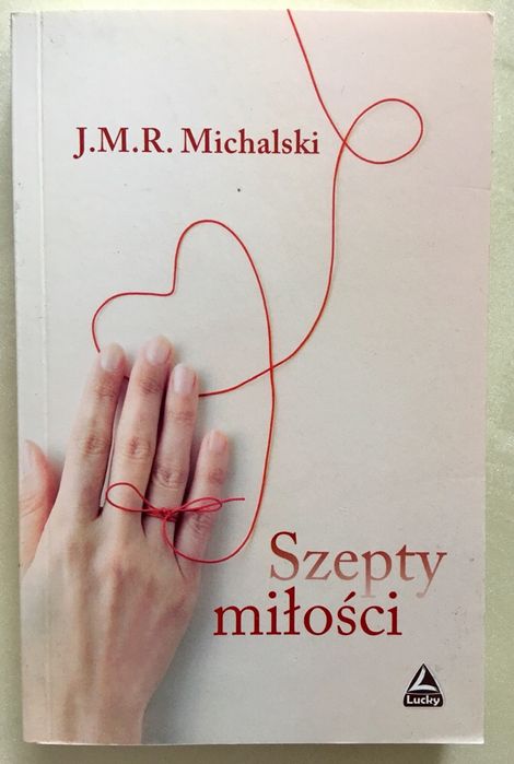 Książka _ Szepty miłości _ J. M. R. Michalski _ NOWA