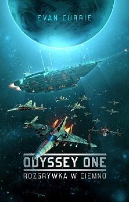 Odyssey One T.1 Rozgrywka w ciemno Drageus Evan Currie Rok wydania: