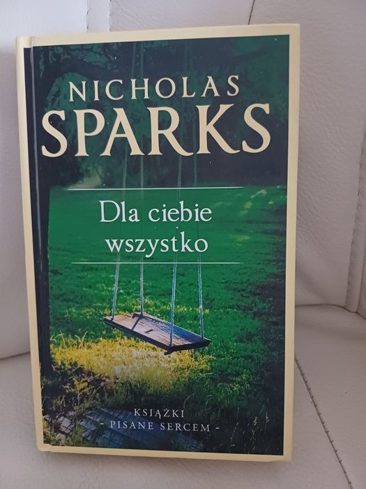 Książka " Dla Ciebie wszystko l" Nicholas Sparks