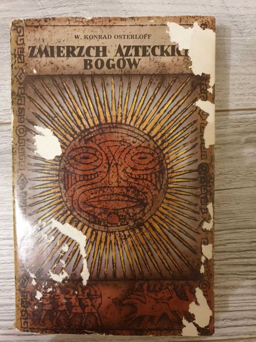 Zmierzch Azteckich Bogów - W. Konrad Osterloff