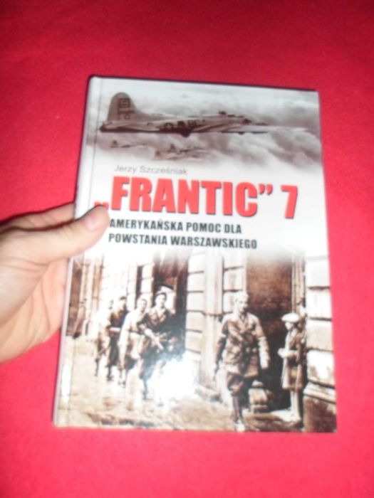 Jerzy Szcześniak - "Frantic" 7 Amerykańska pomoc dla Powstania Warszaw