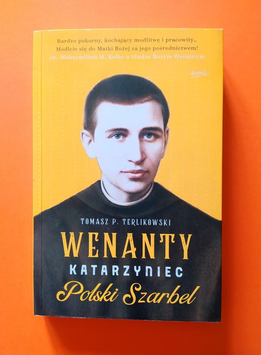 "WENANTY Katarzyniec. Polski Szarbel" Tomasz Terlikowski