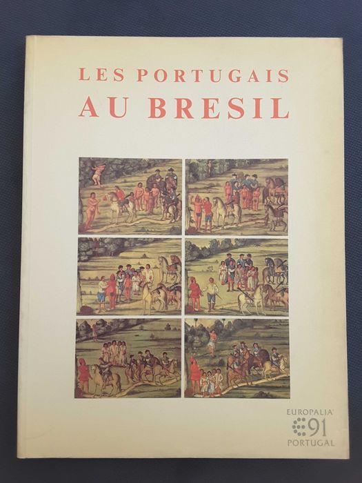 A Arte no Século XVIII / Les Portugais au Bresil (Europalia 1991)