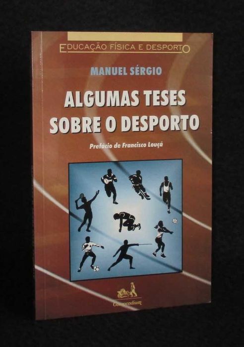 Livro Algumas Teses sobre o Desporto Manuel Sérgio 1ª edição 2001 Autografado