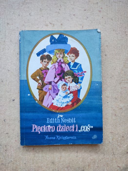 Pięcioro dzieci i "coś". Edith Nesbit